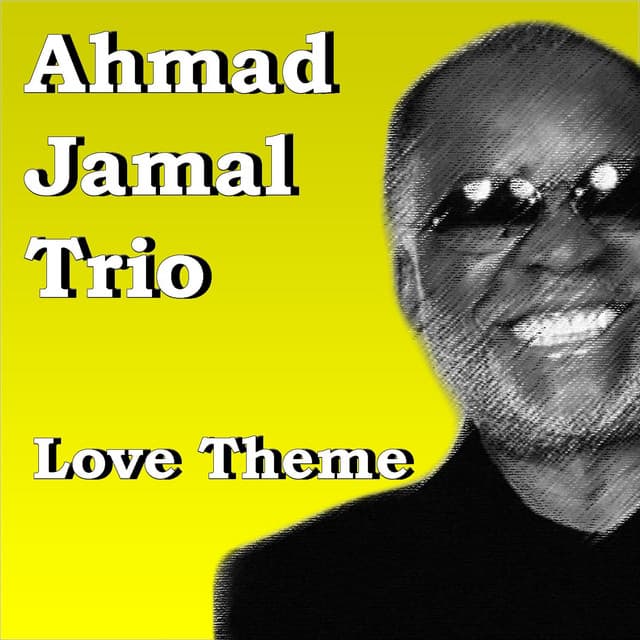 Love Theme - Ahmad Jamal Trio