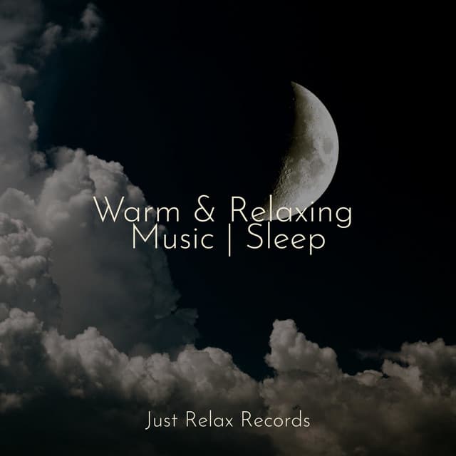 Warm & Relaxing Music | Sleep - Lullabyes