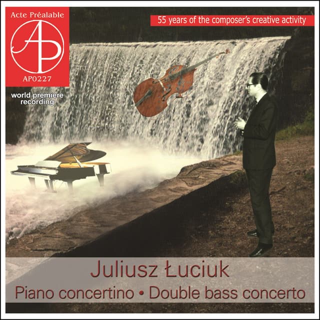 Łuciuk: Piano concertino • Double bass concerto - Juliusz Luciuk