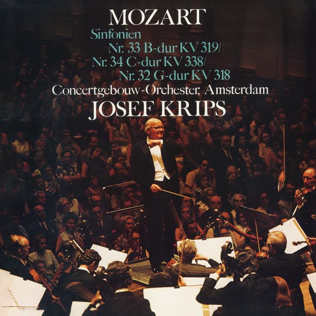Mozart: Symphonies Nos. 32, 34 & 33; Rehearsal for Symphony No. 33 - Wolfgang Amadeus Mozart