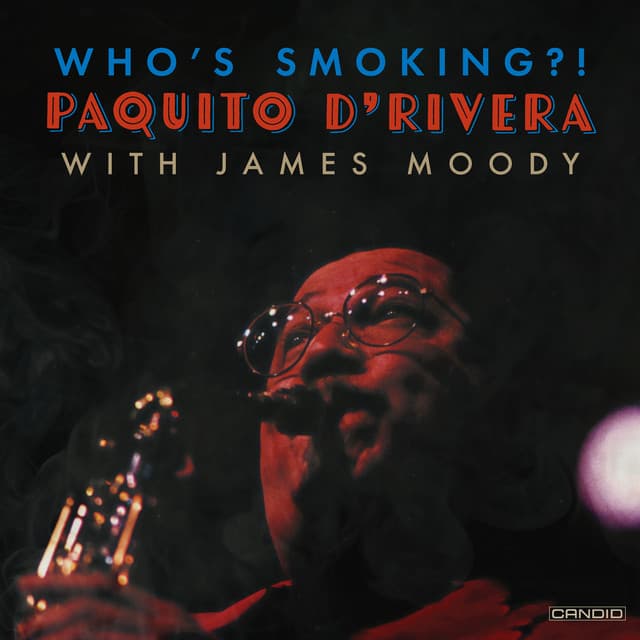 Who's Smoking? - Paquito D'Rivera