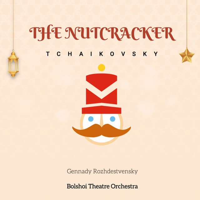 Tchaikovsky: The Nutcracker - Pyotr Ilyich Tchaikovsky