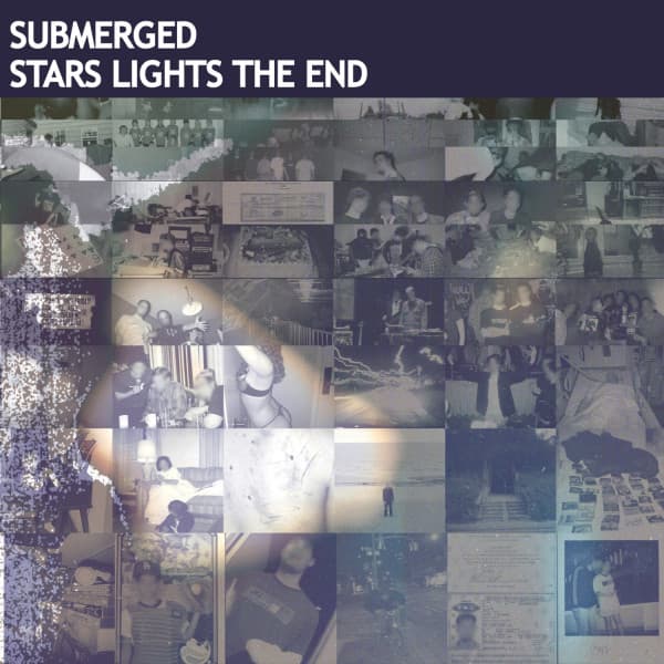 Stars, Lights, The End - Submerged