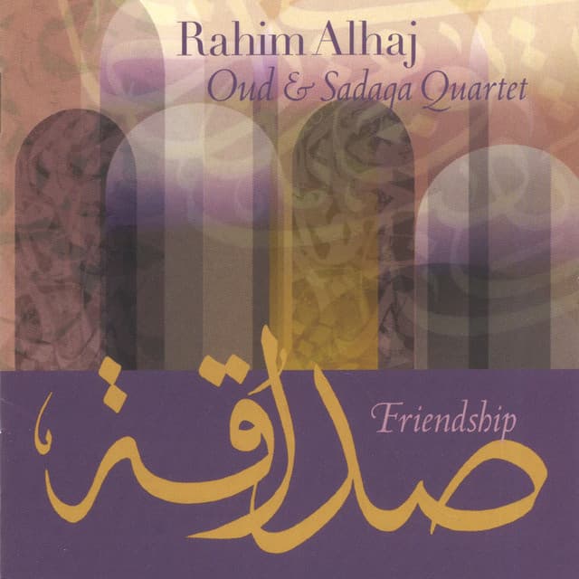 Friendship: Oud & Sadaqa Quartet - Rahim AlHaj