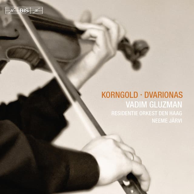 Korngold: Violin Concerto in D major, Op. 35 - Dvarionas: Prie ezerelio  - Violin Concerto in B minor - Vadim Gluzman