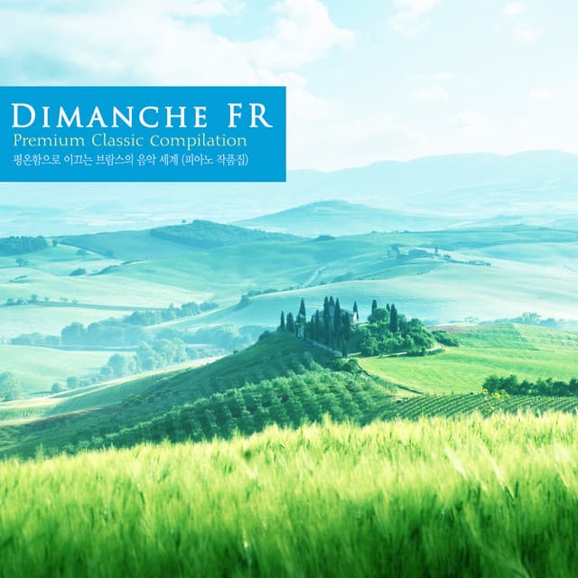 Brahms`s Music World Leads To Serenity - Dimanche FR