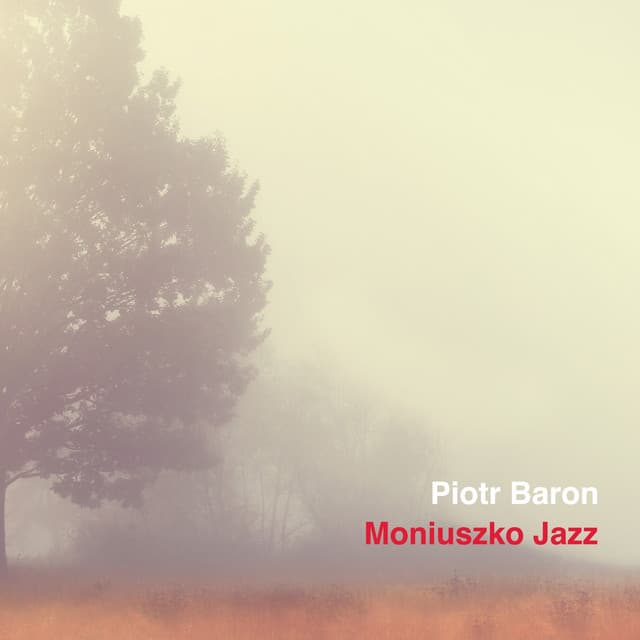 Moniuszko jazz - Piotr Baron