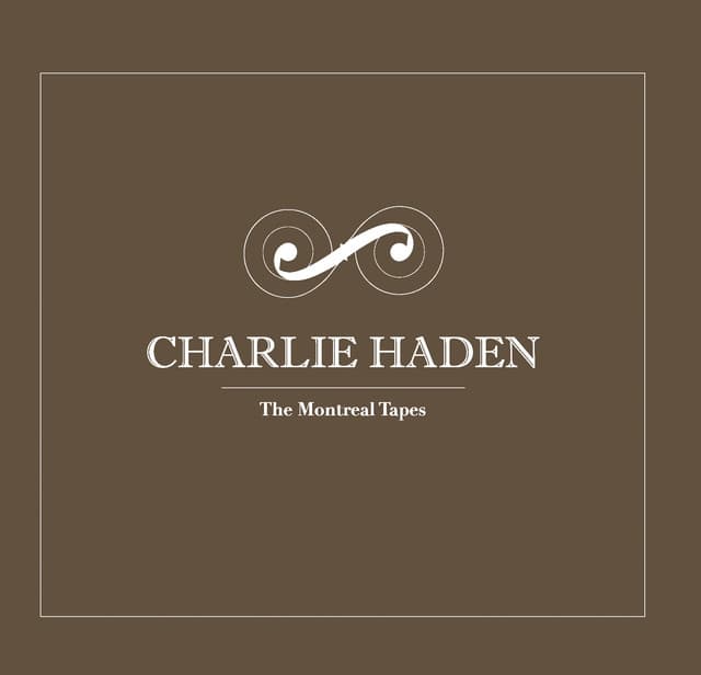 The Montreal Tapes Box Set - Charlie Haden