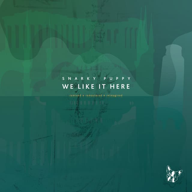 We Like It Here - Snarky Puppy