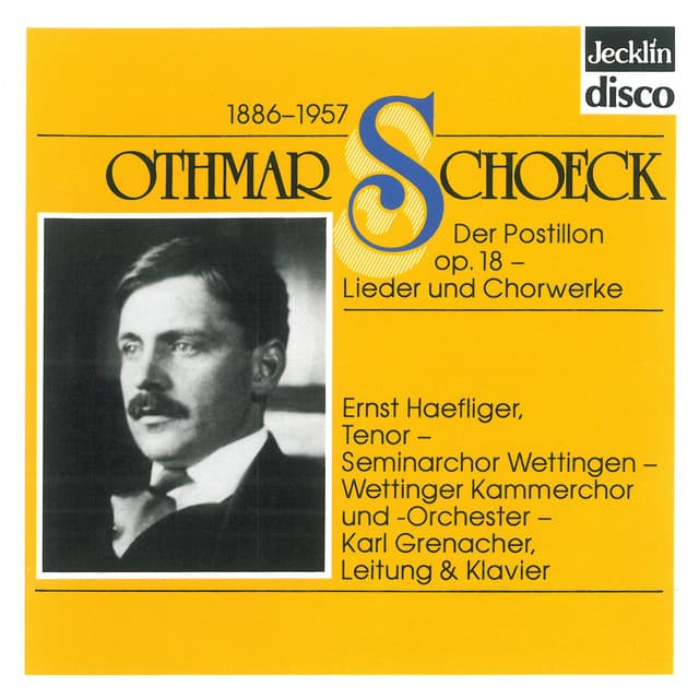 Othmar Schoeck: Der Postillon, Op. 18 - Lieder und Chorwerke - Othmar Schoeck