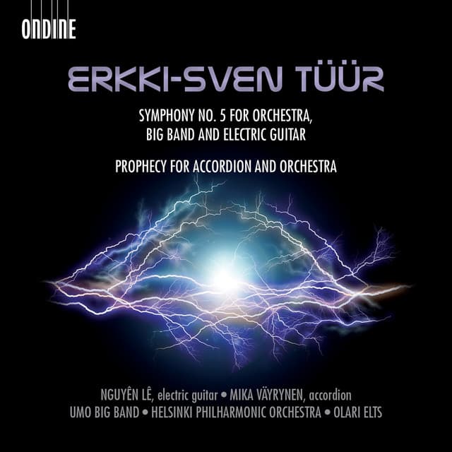 Tüür: Symphony No. 5 & Prophecy for Accordion and Orchestra - Erkki-Sven Tüür