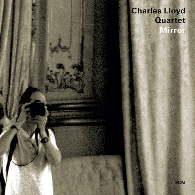 Mirror - Charles Lloyd Quartet