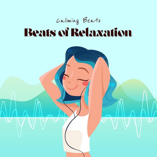 Beats of Relaxation - Calming Beats