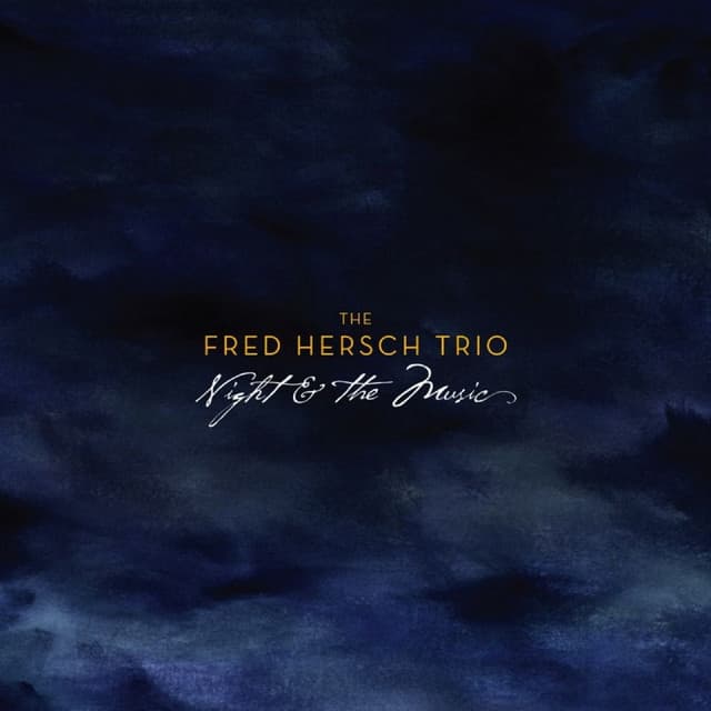 Night & The Music - Fred Hersch