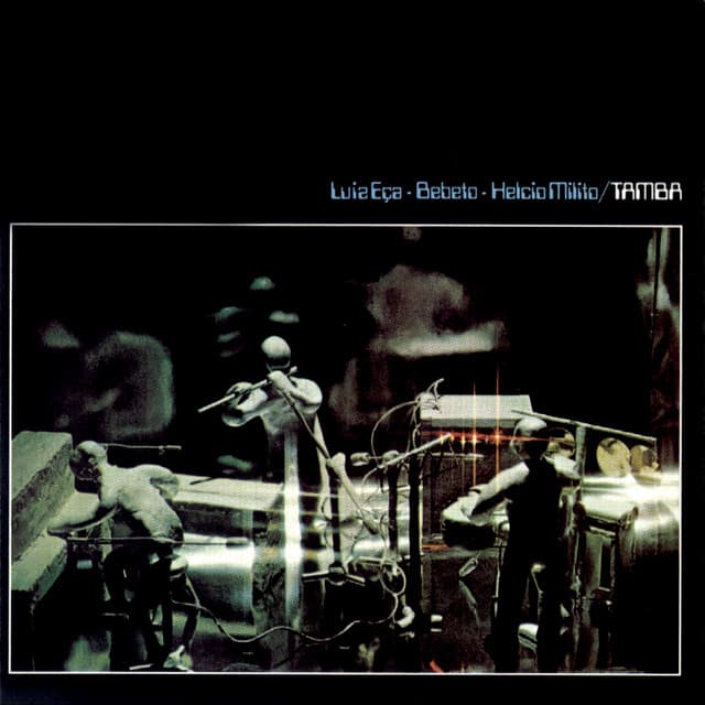 Luiz Eça / Bebeto / Helcio Milito - Tamba Trio