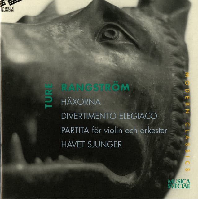 Rangström: Häxorna, Divertimento elegiaco, Violin Partita in B Minor, & Havet sjunger - Ture Rangström