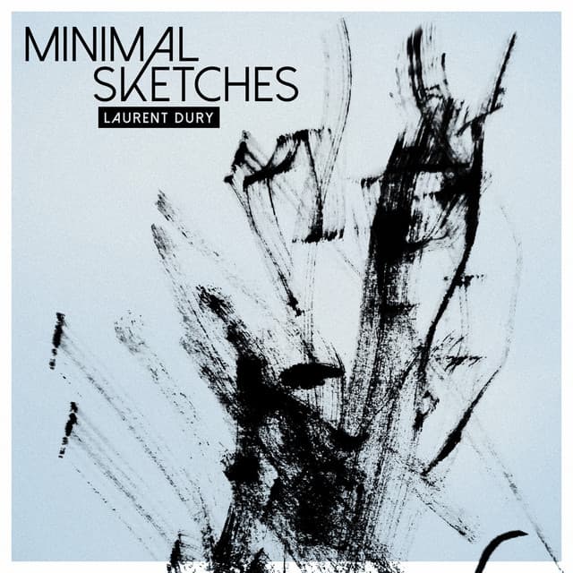 Minimal Sketches - Laurent Dury