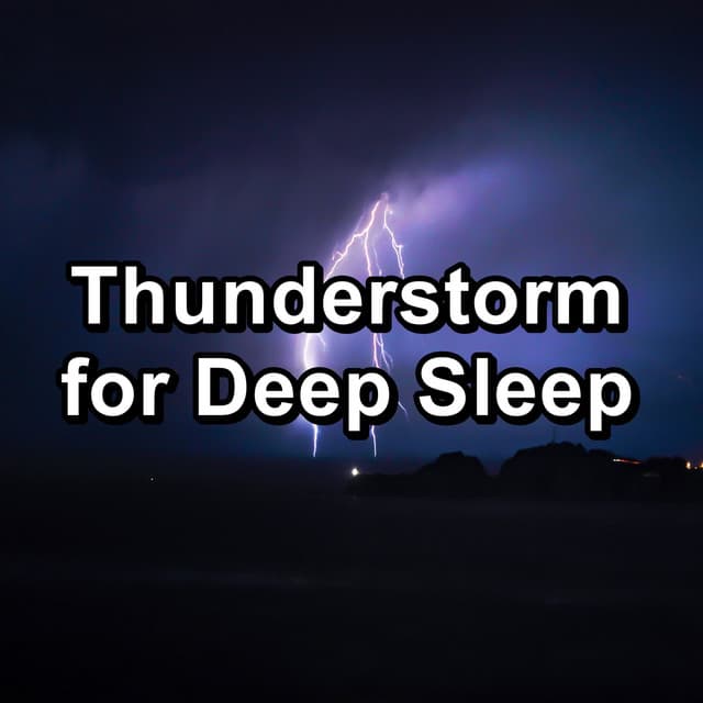 Thunderstorm for Deep Sleep - Rest & Relax Nature Sounds Artists