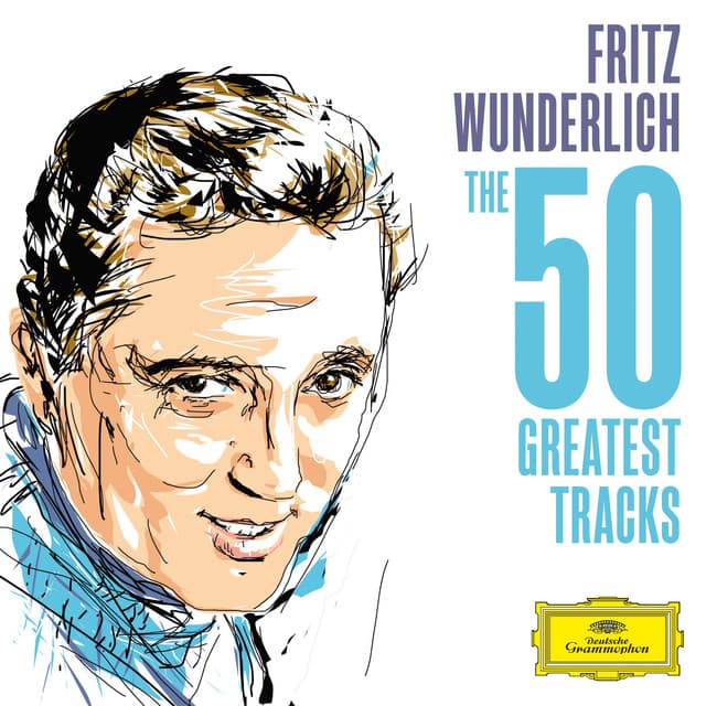 Fritz Wunderlich - The 50 Greatest Tracks - Fritz Wunderlich