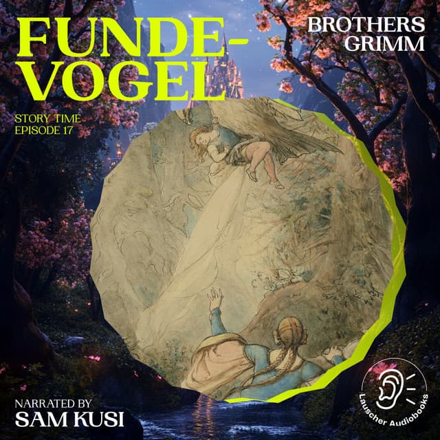 Fundevogel - Story Time