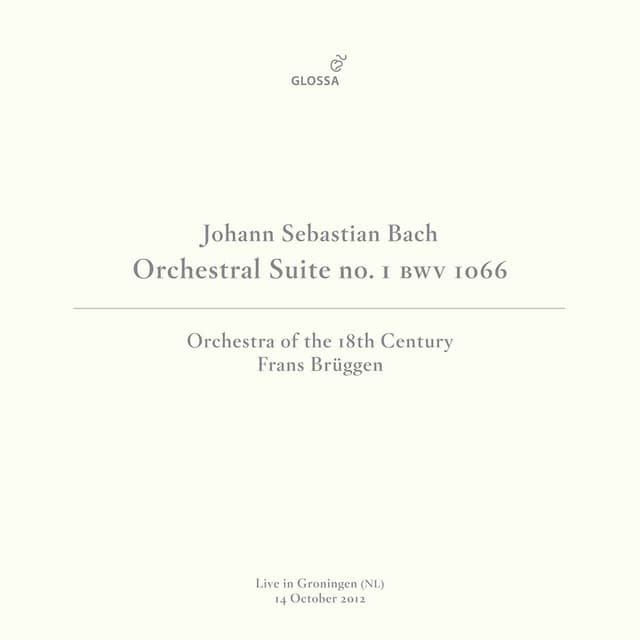 J.S. Bach: Orchestral Suite No. 1 in C Major, BWV 1066 - Johann Sebastian Bach