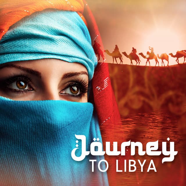 Journey to Libya: Traditional Arabian Music on Flutes and Drums with Oriental Chants, Relaxing Arabian Soundscapes - Oriental Soundscapes Music Universe