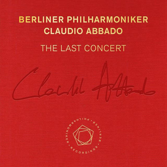 Claudio Abbado: The Last Concert - Berliner Philharmoniker