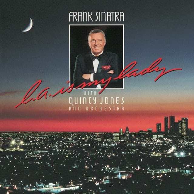 L.A. Is My Lady - Frank Sinatra