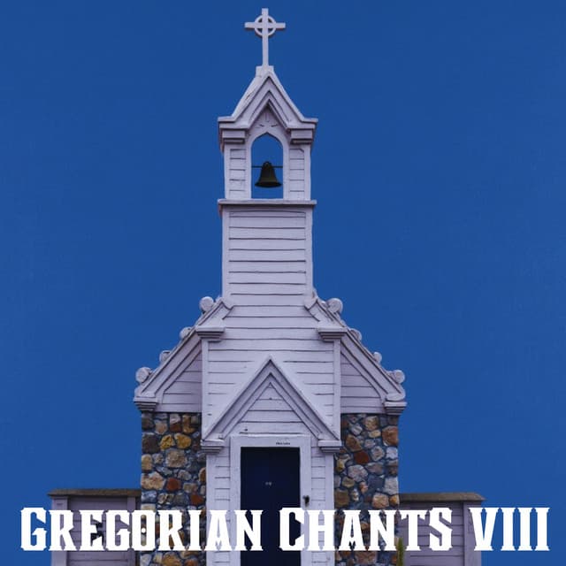 Gregorian Chants VIII - Christian Chants