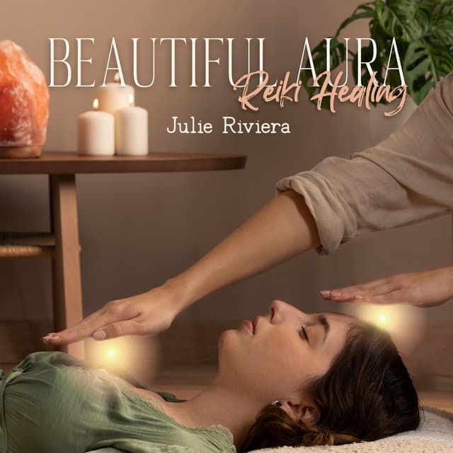 Beautiful Aura, Reiki Healing - Julie Riviera