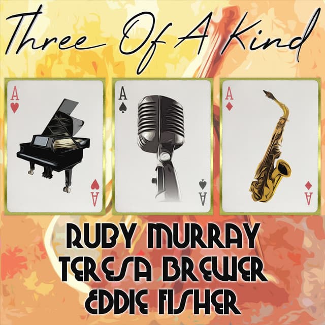 Three of a Kind: Ruby Murray, Teresa Brewer, Eddie Fisher - Ruby Murray