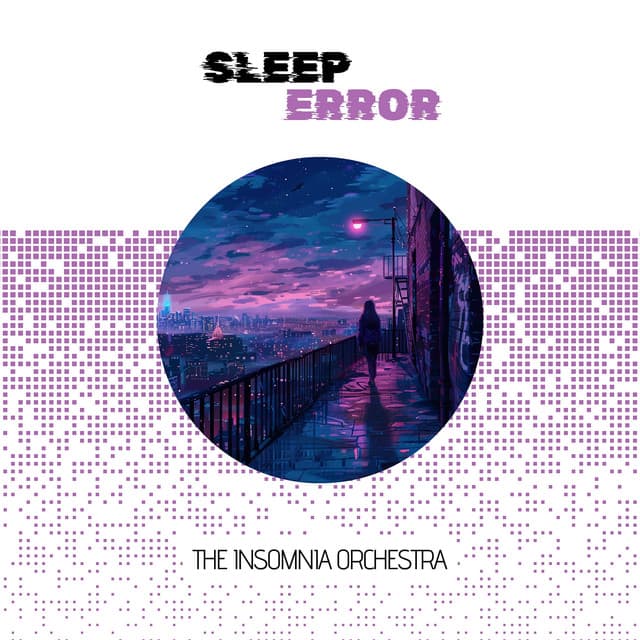 The Insomnia Orchestra: Playing a Symphony of Sleeplessness in the Key of Yawn - Sleep Error