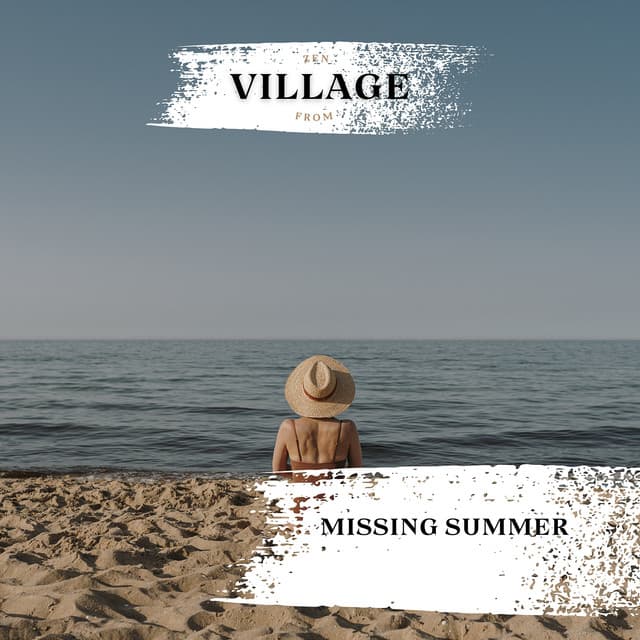 Missing Summer - Zen from Village