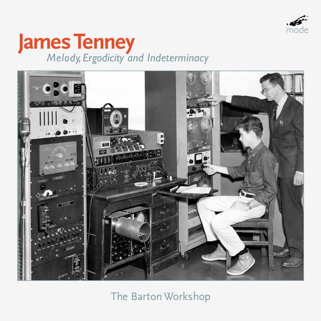 Tenney: Melody, Ergodicity & Indeterminacy - James Tenney