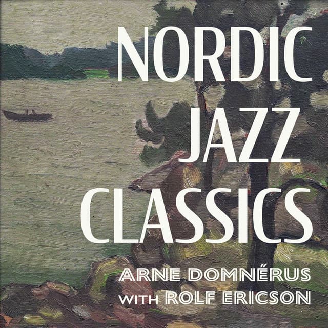 Nordic Jazz Classics - Arne Domnérus