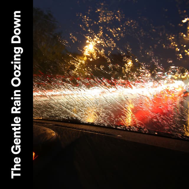 The Gentle Rain Oozing Down - Loopable Rain Sounds