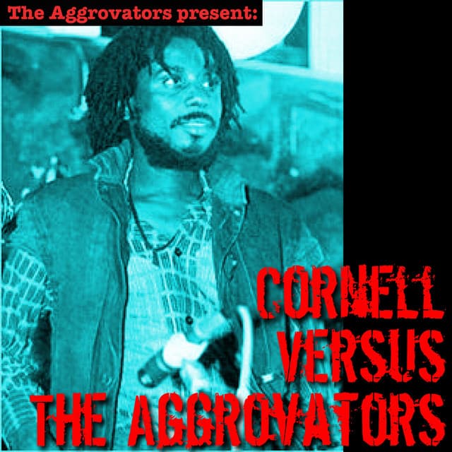 Cornell Versus the Aggrovators - Cornell Campbell