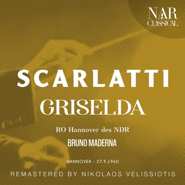 SCARLATTI: GRISELDA - Alessandro Scarlatti