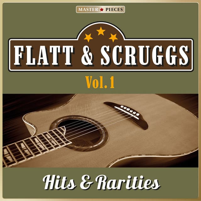 Masterpieces Presents Flatt & Scruggs: Hits & Rarities, Vol. 1 - Flatt & Scruggs