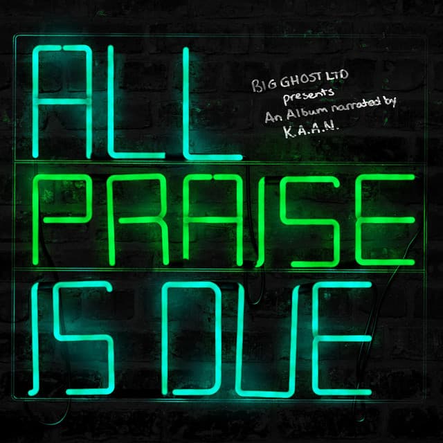 All Praise Is Due - K.A.A.N.
