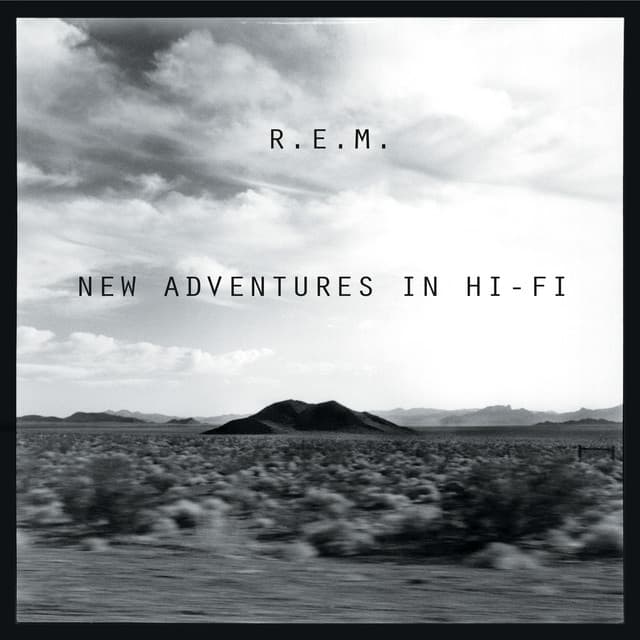 New Adventures In Hi-Fi - R.E.M.
