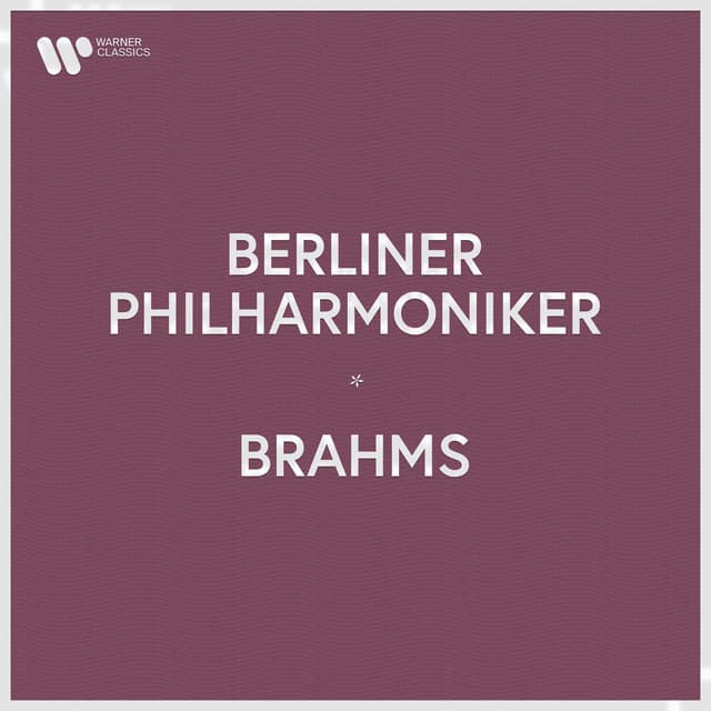 Berliner Philharmoniker - Brahms - Johannes Brahms