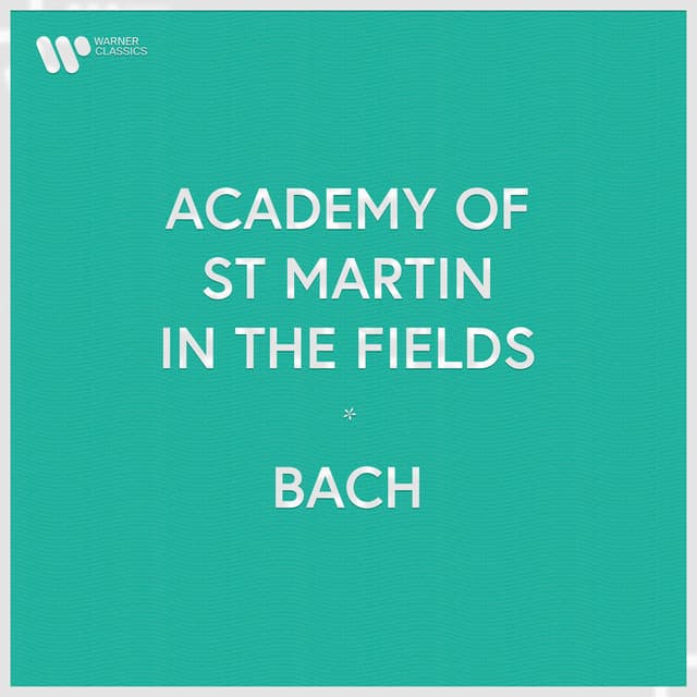 Academy of St Martin in the Fields - Bach - Johann Sebastian Bach