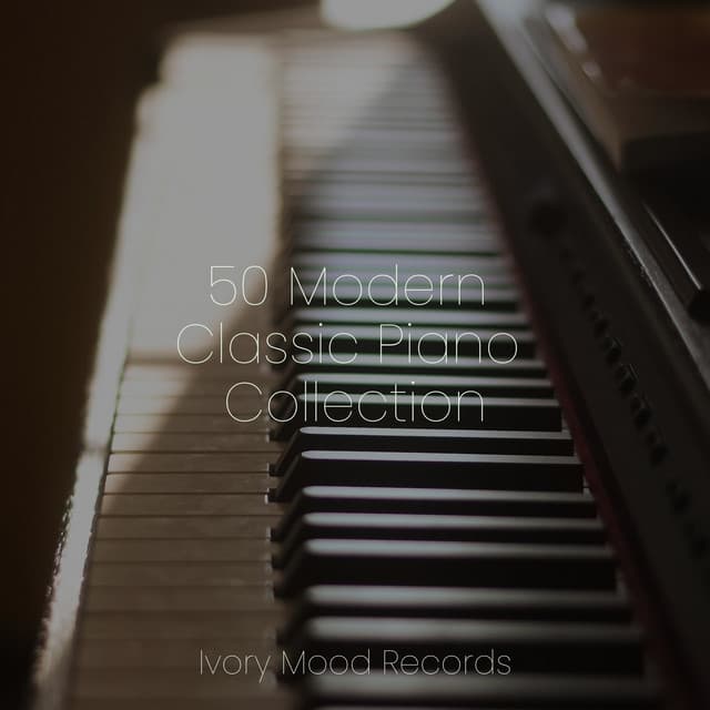 50 Modern Classic Piano Collection - Pianoramix
