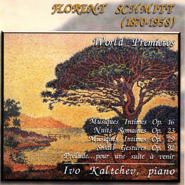 Florent Schmitt: World Premieres - Florent Schmitt