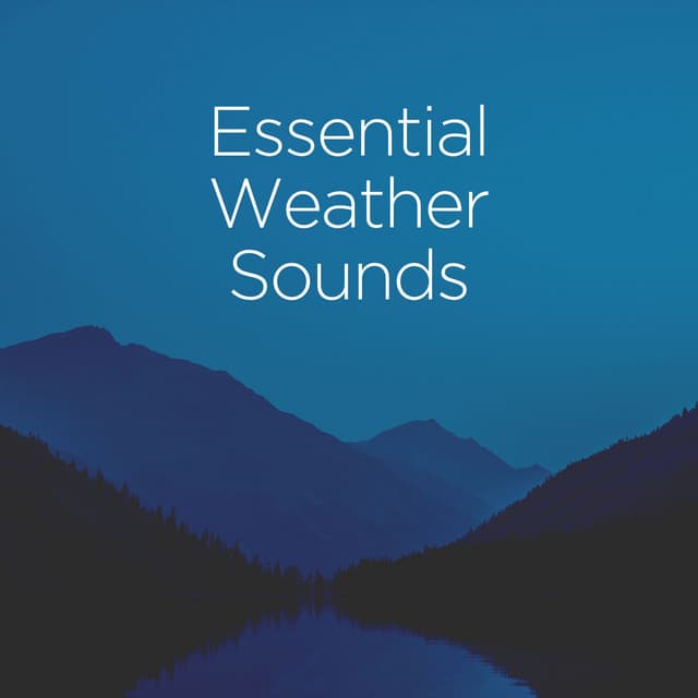 Essential Weather Sounds - Weather Sounds