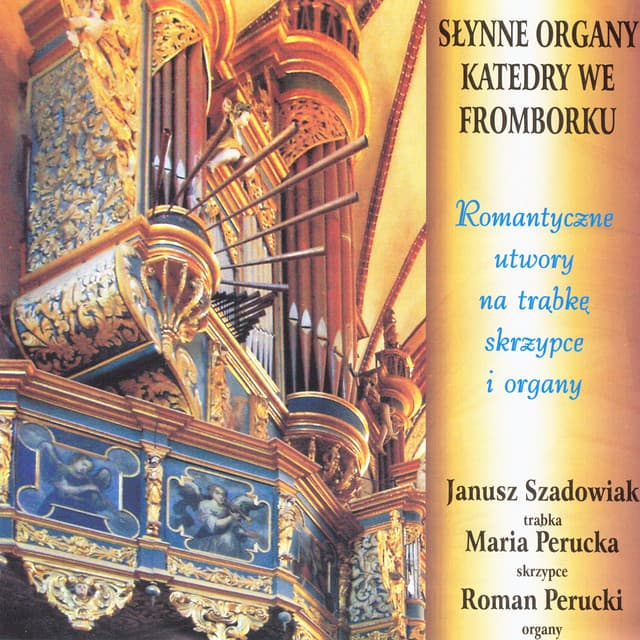 The famous organs from Frombork Cathedral - Roman Perucki