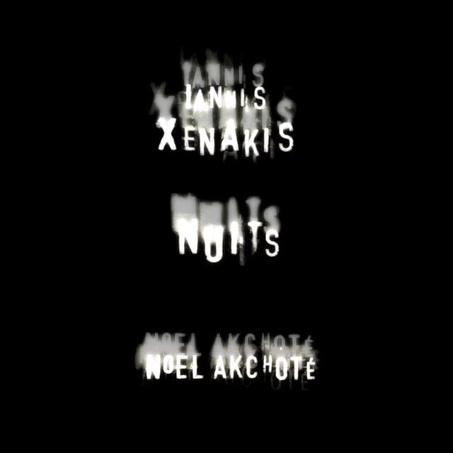 Iannis Xenakis: Nuits - Iannis Xenakis