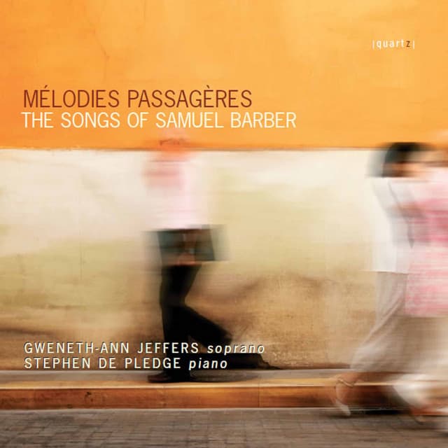 Mélodies passagères: The Songs of Samuel Barber - Samuel Barber