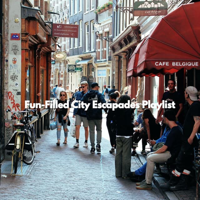 Fun-Filled City Escapades Playlist - Music for Work